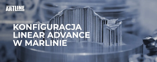 Konfiguracja Linear Advance w Marlinie